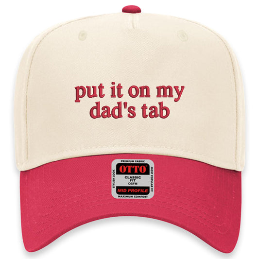 Put It On My Dad's Tab Hat