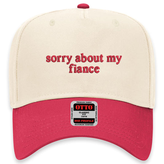 Sorry About My Fiance Hat