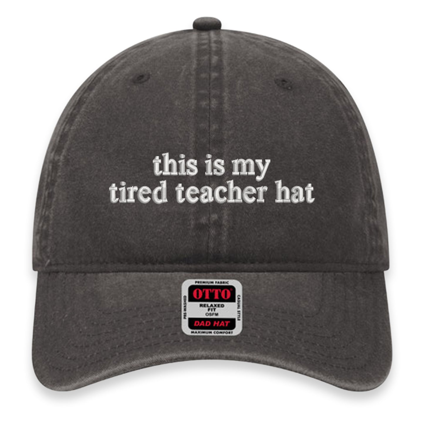 This Is My Tired Teacher Hat Dad Hat