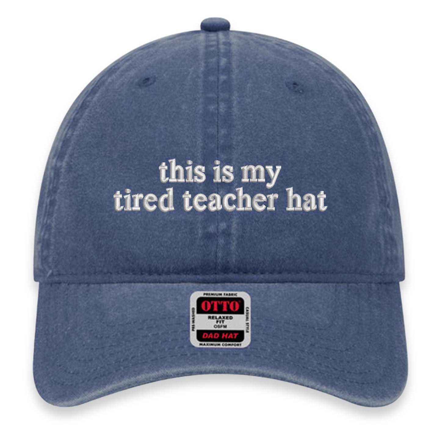 This Is My Tired Teacher Hat Dad Hat